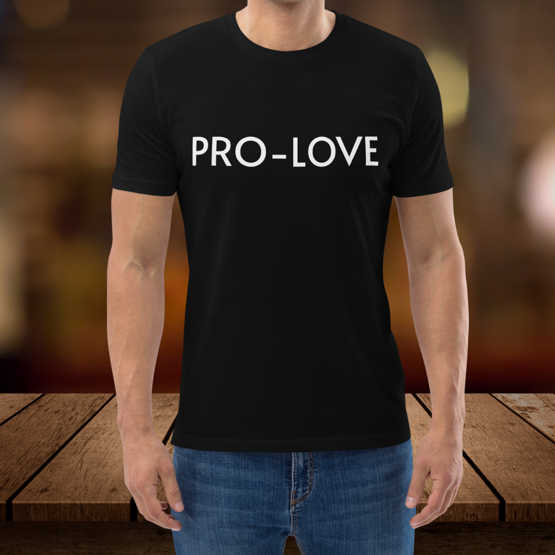 A front view of the Pro-Love T-Shirt, showcasing the "Pro-Love" slogan boldly printed on the chest. The shirt is made from premium cotton for comfort and durability.