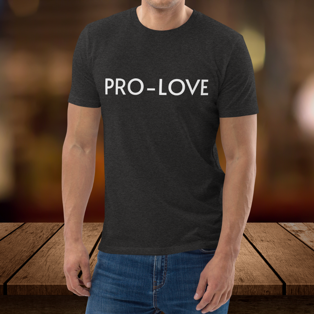 A front view of the Pro-Love T-Shirt, showcasing the "Pro-Love" slogan boldly printed on the chest. The shirt is made from premium cotton for comfort and durability.