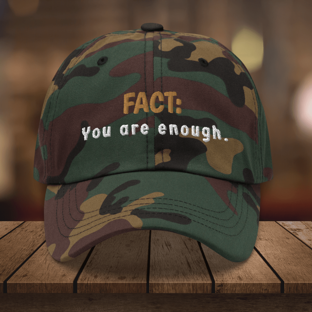 Champion hat| You are Enough| Cognitive Lifestyle Apparel| Feel the Facts| Green Camouflage. Stylish and motivational headwear with an adjustable strap for a comfortable and secure fit. Conscious clothing. Motivational inspirational