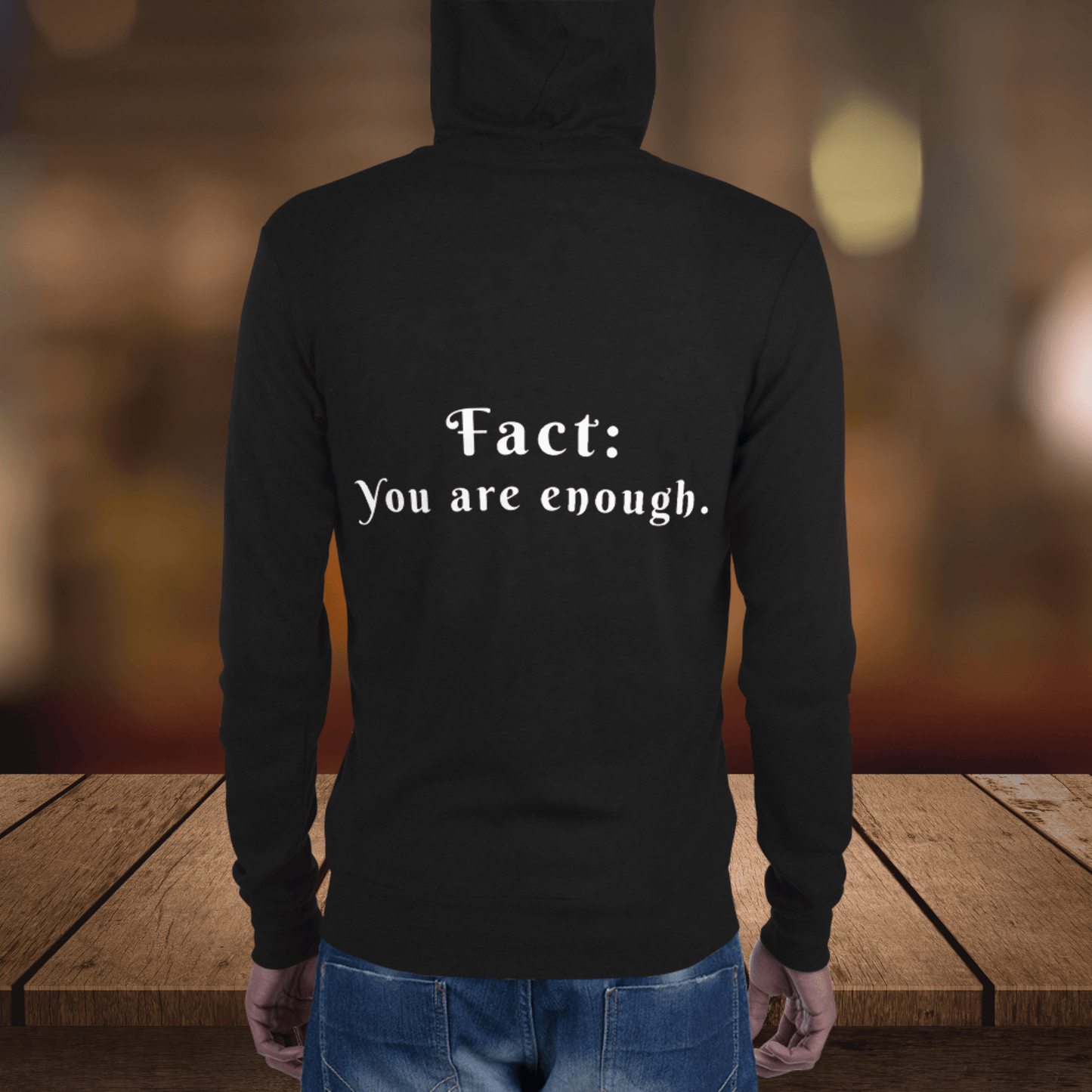 You are enough |hoodie | zip up| Conscious clothing | Cognitive Lifestyle| Feel the Facts| fact: You are enough hoodie  zip up for women and men.